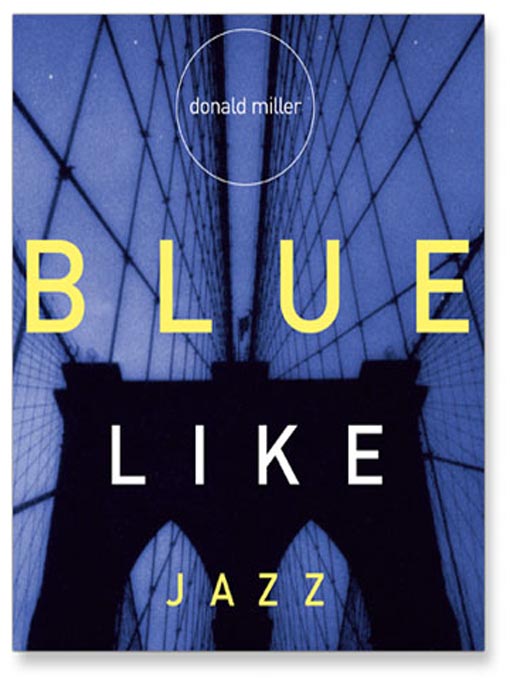 Blue Like Jazz: Nonreligious Thoughts on Christian Spirituality